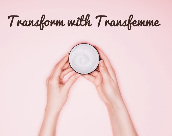 Transform with Transfemme brest cream